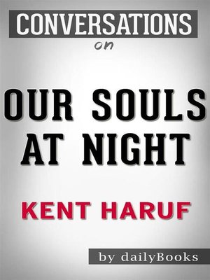 cover image of Conversation Starters: Our Souls at Night--by Kent Haruf​​​​​​​ 